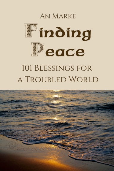 Finding Peace: 101 Blessings for a Troubled World