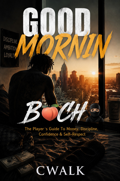 Good Mornin’ B**ch 🍑🥷