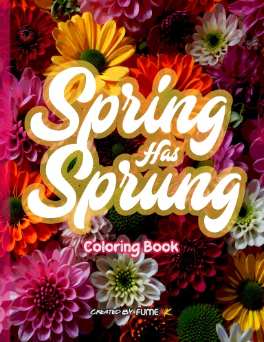 Spring Has Sprung Coloring Book