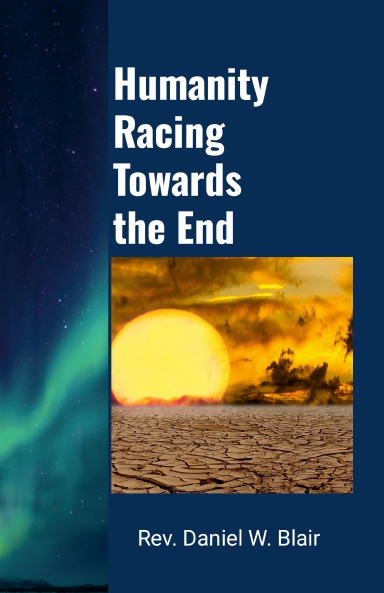 Humanity Racing Towards the End