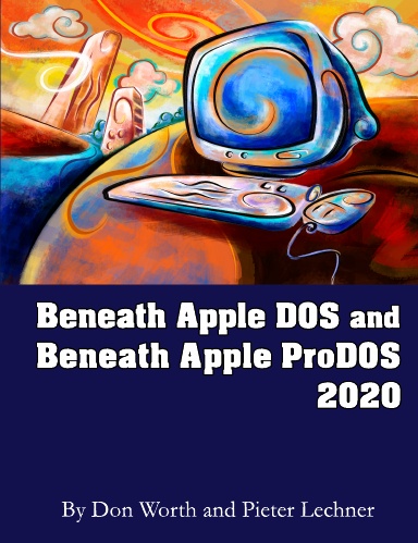 Beneath Apple DOS and ProDOS 2020