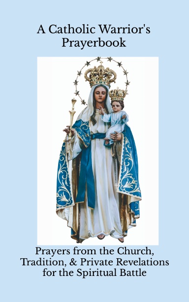 A Catholic Warrior's Prayerbook