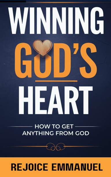 WINNING GOD'S HEART