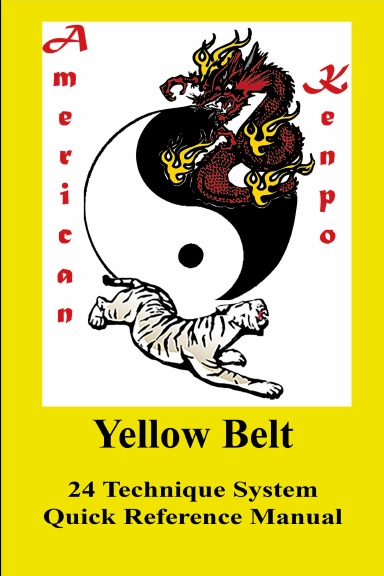 American Kenpo 24 Technique System Yellow Belt Quick Reference