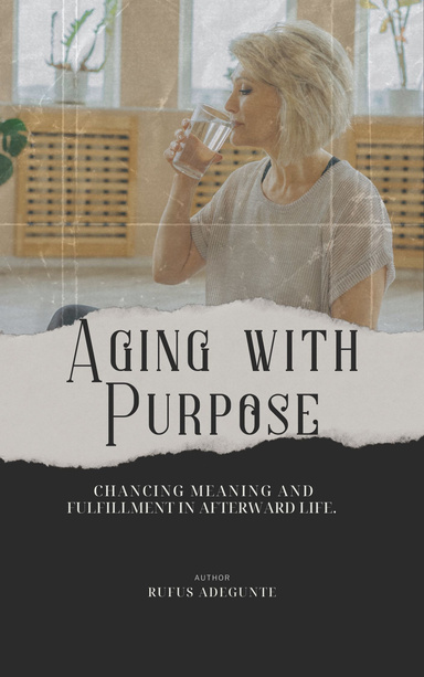 Aging with Purpose