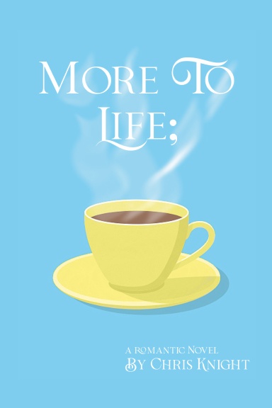 More to Life;