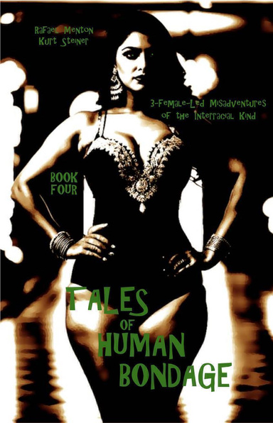 Tales of Human Bondage - Book Four