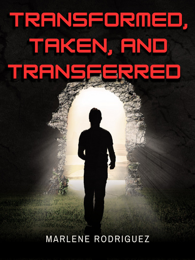 Transformed, Taken, and Transferred