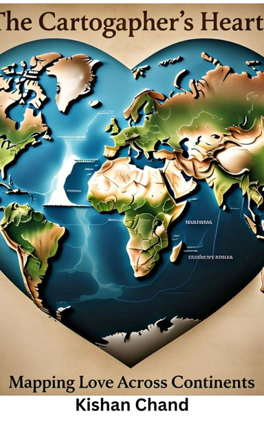 The Cartographer's Heart: Mapping Love Across Continents
