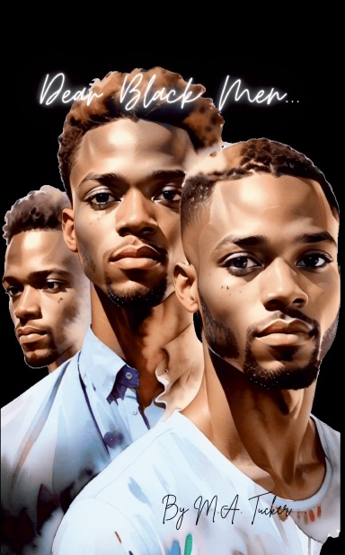 Dear Black Men...
