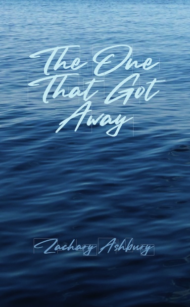 The One That Got Away