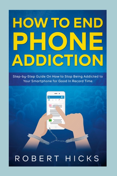 How to End Phone Addiction