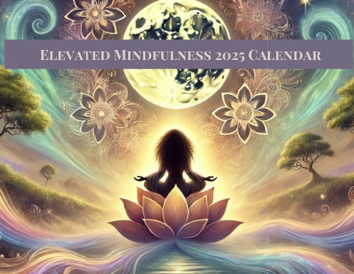 Elevated Mindfulness 2025 Calendar