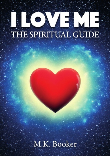 I Love Me - The Spiritual Guide