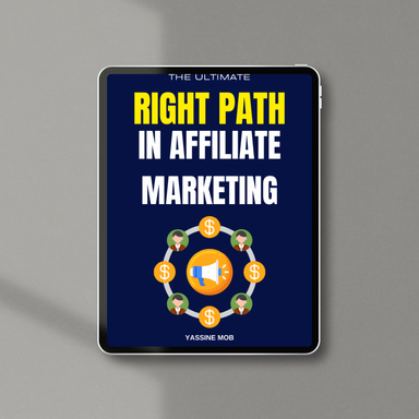 The Ulitmate Right Path In Affiliate Marketing E-Book