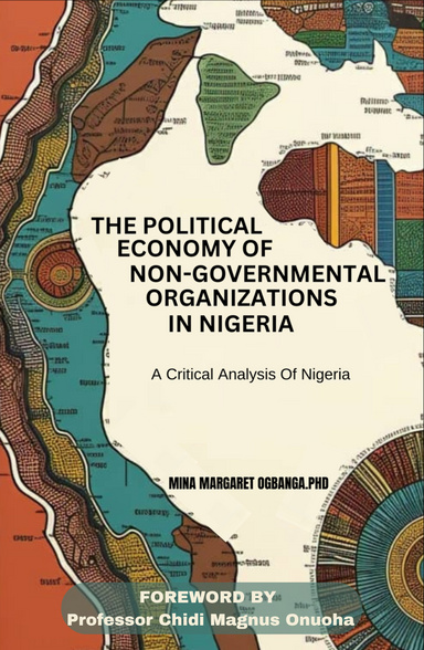 THE POLITICAL ECONOMY OF NON-GOVERNMENTAL ORGANIZATIONS IN NIGERIA