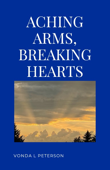 Aching Arms, Breaking Hearts