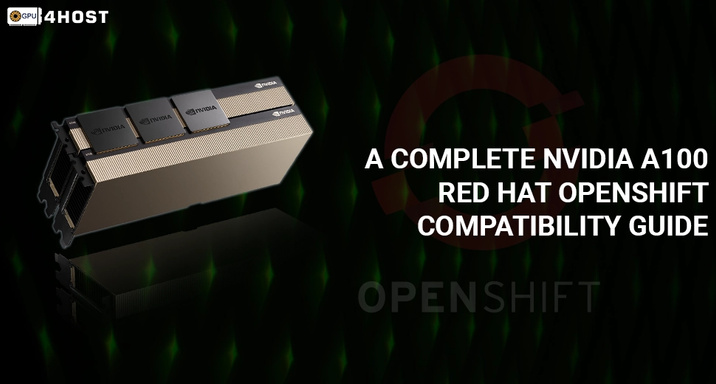A Complete NVIDIA A100 Red Hat OpenShift Compatibility Guide