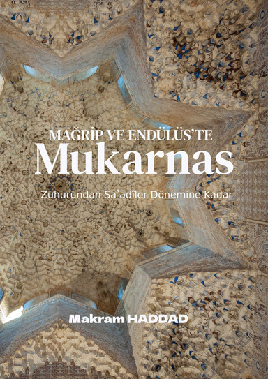 MAĞRİP VE ENDÜLÜS’TE MUKARNAS