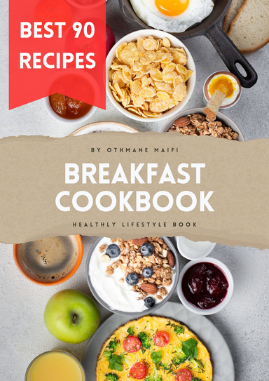 Breakfast Cookbook : best 90 recipes