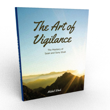 The Art of Vigilance | The Mastery of Sean & Sony Shah