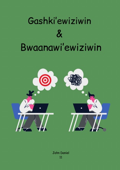 Gashki'ewiziwin & Bwaanawi'ewiziwin