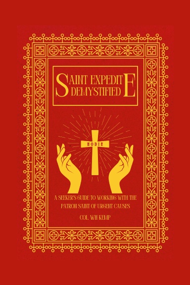 Saint Expedite Demystified