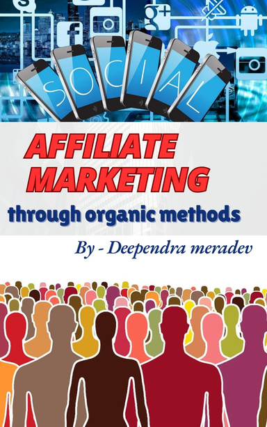 Affiliate Marketing Through Organic Methods