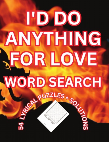 I'D DO ANYTHING FOR LOVE WORD SEARCH