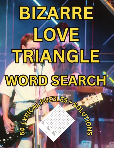 BIZARRE LOVE TRIANGLE WORD SEARCH