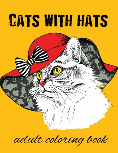 Cats With Hats - Adult Coloring Book