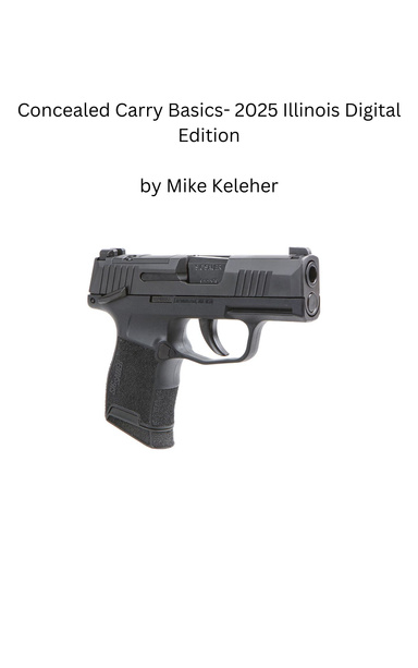 Concealed Carry Basics- 2025 Illinois Digital Edition