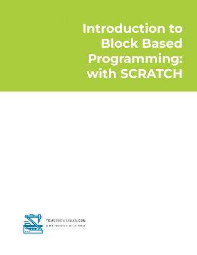 Introduction to Block Based Programming: with SCRATCH (STEM Programming and Coding) (T for Technology TSkills)