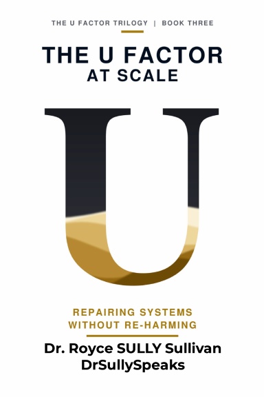Cover of The U Factor at Scale — Repairing Systems Without Re-Harming