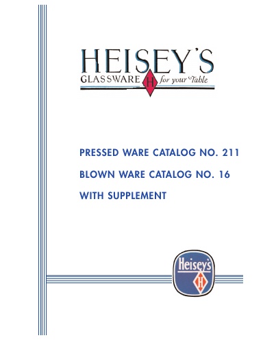 Heisey Pressed Ware Catalog 211 and Blown Ware Catalog 16 with Supplement