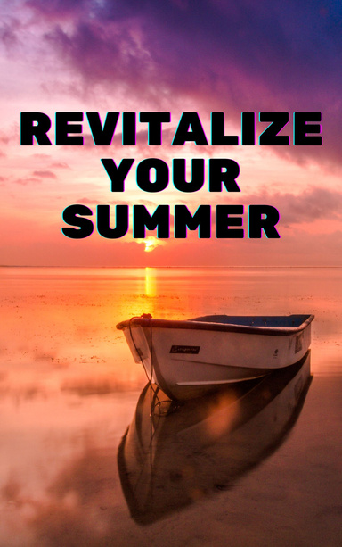Revitalize your summer