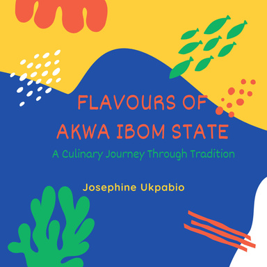 THE FLAVOURS OF AKWA IBOM STATE