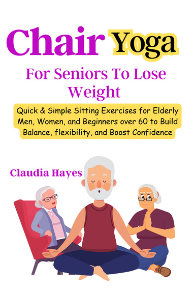 Chair Yoga For Seniors To Lose Weight