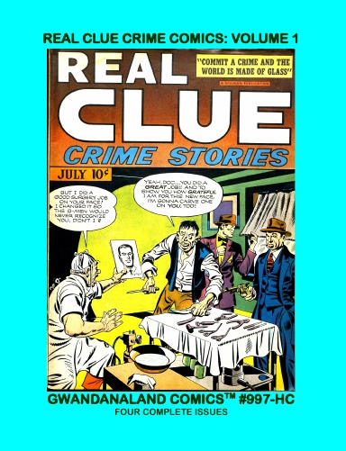Real Clue Crime Comics: Volume 1 (HC)