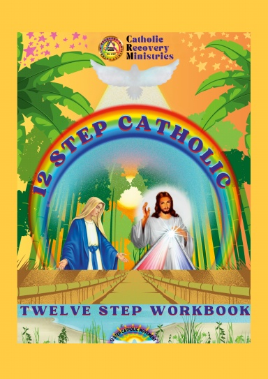 CRM 12 Step Catholic Workbook 2025 Edition
