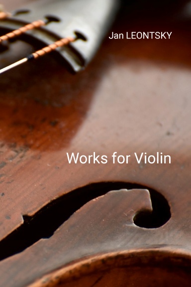 17 Works for Violin and Piano. Jan Leontsky.