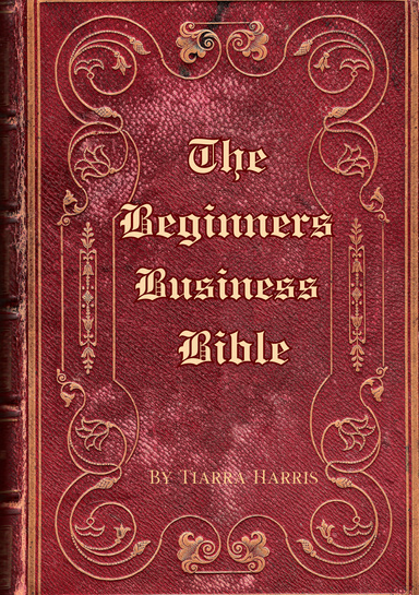 The Beginners’ Business Bible
