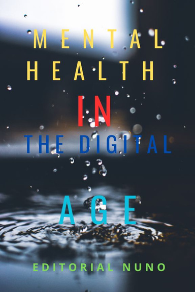 MENTAL HEALTH IN  THE DIGITAL AGE