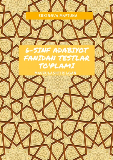 6-SINF ADABIYOT FANIDAN TESTLAR TO‘PLAMI