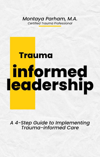 Trauma-Informed Leadership