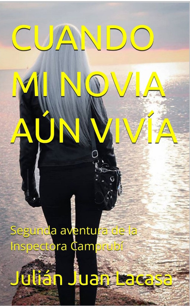 INSPECTORA CAMPRUBÍ: CUANDO MI NOVIA AÚN VIVÍA