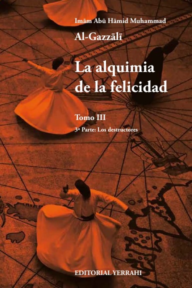 La alquimia de la felicidad. Tomo III