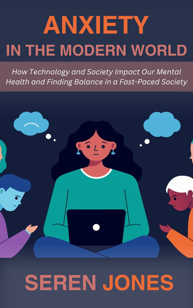 Anxiety in the Modern World