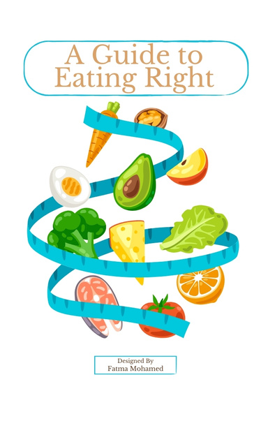 A Guide to Eating Right
