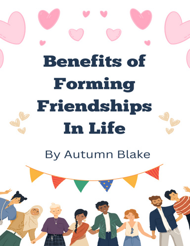 Benefits of Forming Friendships In Life